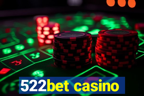 522bet casino